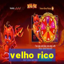 velho rico